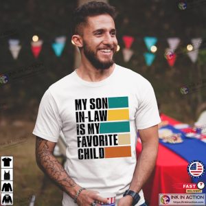 My Son In Law Is My Favorite ChildFunny Son Shirt 1 Ink In Action