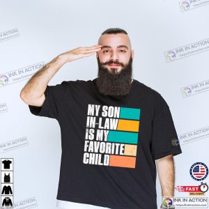 My Son In Law Is My Favorite Child, Funny Son Shirt