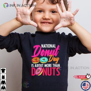 National Donut Day, It About More Than Donuts T-shirt