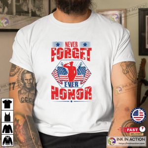 Never Forget Ever Honor T-shirt, 2023 Memorial Day