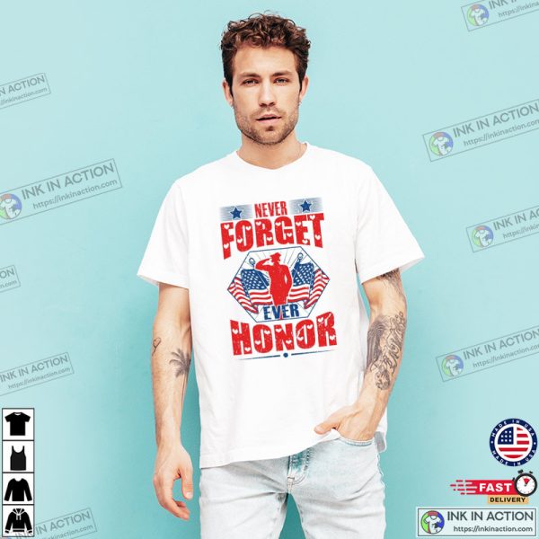 Never Forget Ever Honor T-shirt, 2023 Memorial Day