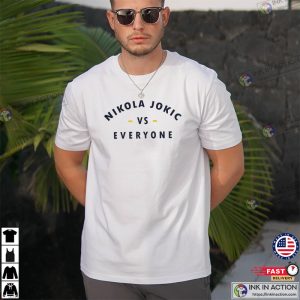 Nikola Jokic Vs Everyone Denver Nuggets Basketball T-shirt