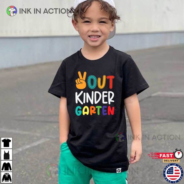 Out Kindergarten Last Day Of School Shirt