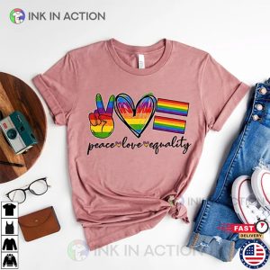Peace Love Equality Rainbow Flag Shirt Pride Month 3 Ink In Action