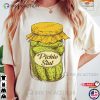 Pickle Slut, Canned Pickles Shirt, Pickle Lovers
