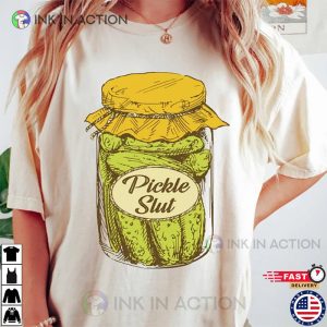 Pickle Slut Canned Pickles Shirt Pickle Lovers 4 Ink In Action
