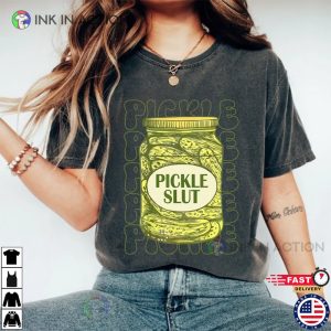 Pickle Slut Comfort Colors T shirt Vintage Canned Pickles 1 Ink In Action
