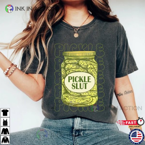 Pickle Slut Comfort Colors T-shirt, Vintage Canned Pickles