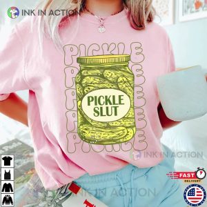 Pickle Slut Comfort Colors T shirt Vintage Canned Pickles 4 Ink In Action