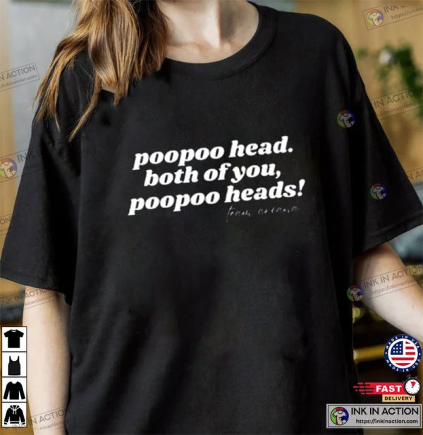 Poopoo Head Both Of You Poo Poo Head, Team Ariana, Funny Quote Shirt