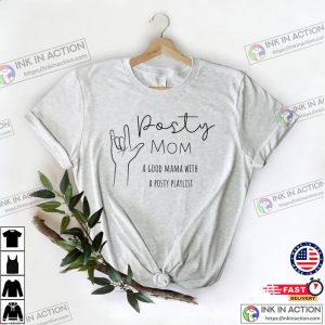 Posty Mom a Good Mama With a Posty Playlist Shirt post malone 2023 4 Ink In Action