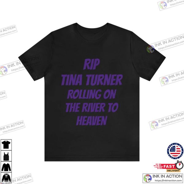 RIP Tina Turner Rolling On The River To Heaven Unisex Shirt