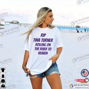 RIP Tina Turner Rolling On The River To Heaven Unisex Shirt
