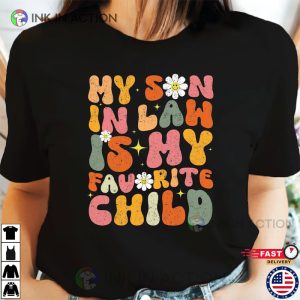 Retro My Son In Law Is My Favorite Child Shirt gifts for in law 2 Ink In Action