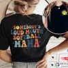 Somebodys Loud Mouth Softball Mama Shirt, T Shirt For Moms