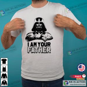 Star Wars Darth Vader I Am Your Father T Shirt gift for father 3 Ink In Action