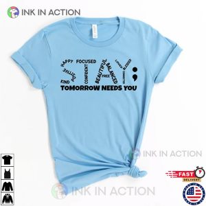 Stay Tomorrow Needs You Mental Health Awareness Therapist Shirts 4 Ink In Action