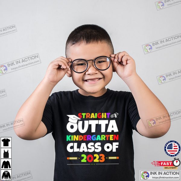 Straight Outta Kindergarten Class 2023 Shirt