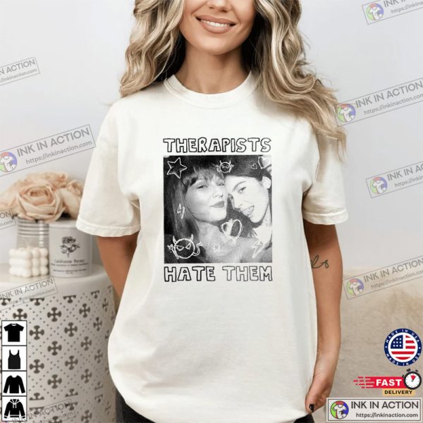 Therapists Hate Them Taylor Swift Gracie Abrams T-Shirt