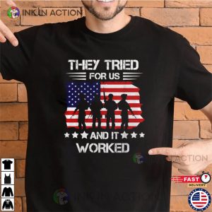They Tried For Us It Worked Military Vintage Shirt 2023 Memorial Day 3 Ink In Action