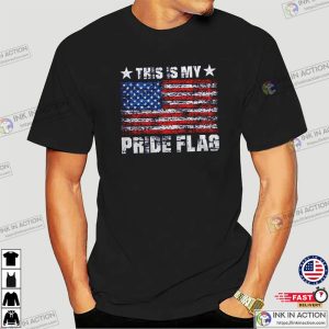 This is my pride flag T shirt Patriotic USA American Flag 4th of July 1 Ink In Action