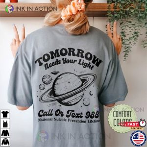 Tomorrow Needs Your Light Comfort Colors Shirt mental health t shirts 2 Ink In Action