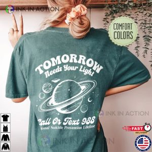 Tomorrow Needs Your Light Comfort Colors Shirt mental health t shirts 3 Ink In Action