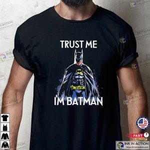 Trust Me I’m Batman, Batman 2023 T-shirt