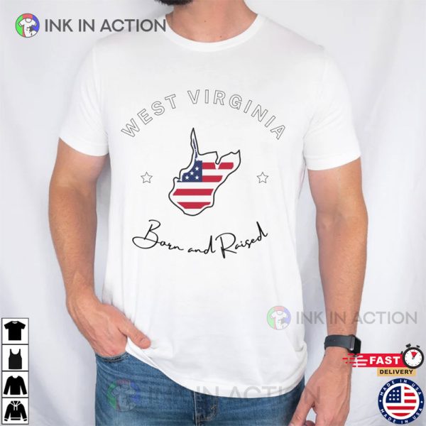 West Virginia Born And Raised T-shirt, West Virginia Map