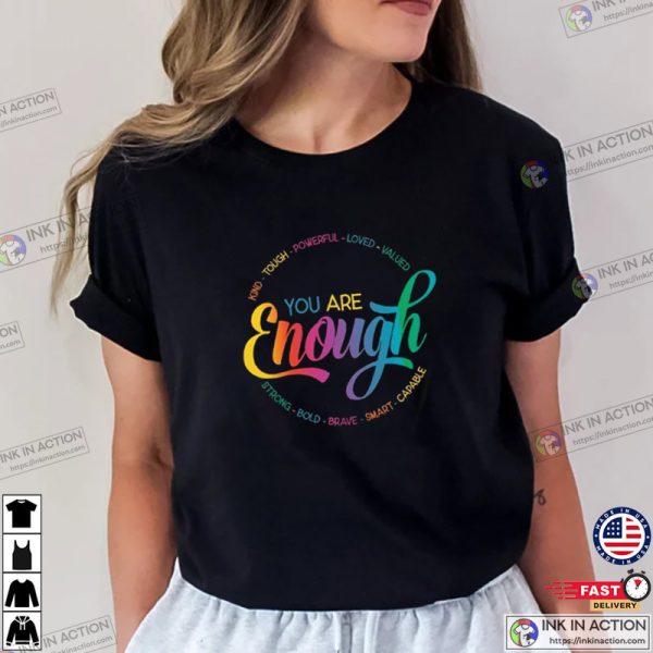 You Are Enough Shirt, LQBQT Pride Month