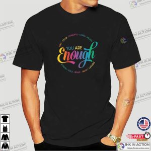 You Are Enough Shirt lgbqt pride month 3 Ink In Action