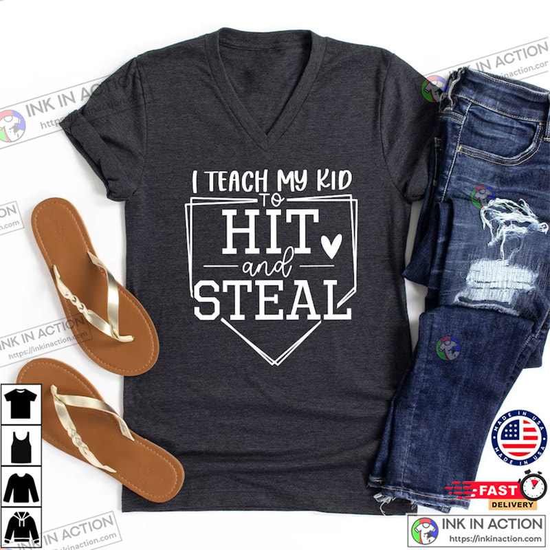 Funny Mom Shirts, I Teach My Kid To Hit And Steal Shirt - Ink In Action