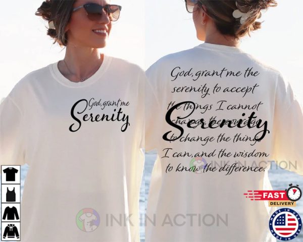 God Grant Me The Serenity Prayer Shirt, Recovery Quotes