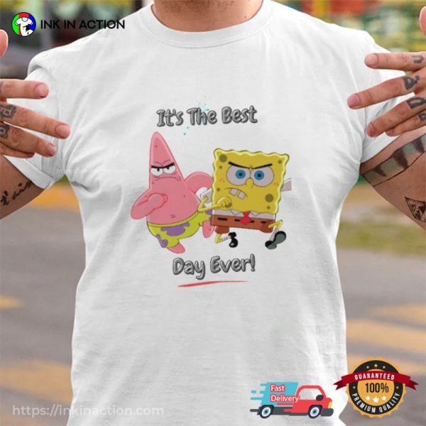 Spongebob Patrick-Spongebob The Best Day Ever T-Shirt