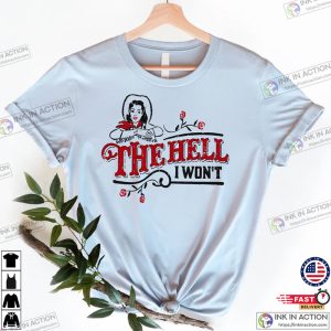 the hell i won t shirt john wayne shirt 3