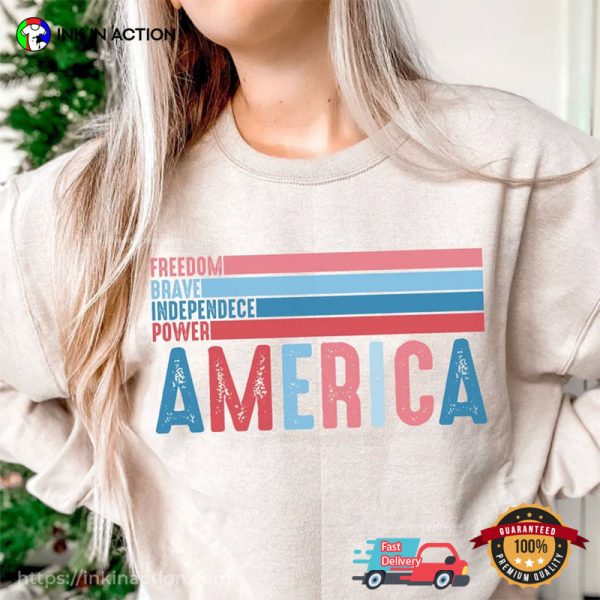 4th Of July Celebration America Freedom Brave Independence Power Women Patriotic Shirts