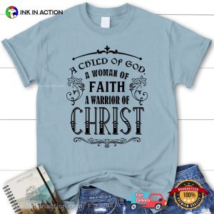 A Child Of God A warrior of christ Shirt 3