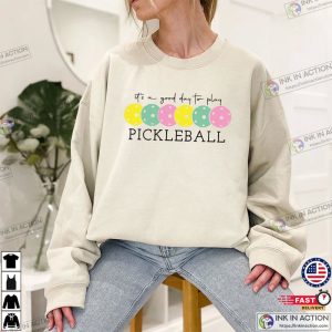 A Good Day To Play Pickleball Shirt 2 Ink In Action