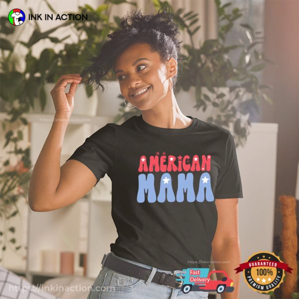 American Mama 4th Of July T-Shirts