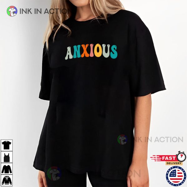 Anxious Shirt Anxiety Depression