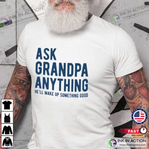 Ask Grandpa Anything Shirt Gift For Grandpa 2