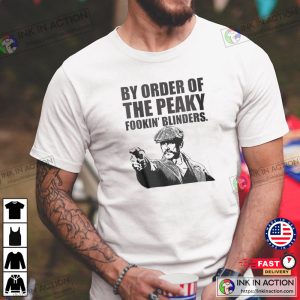 By Order Of The Peaky Blinders Shirt, Arthur Shelby Peaky Blinders T-Shirt