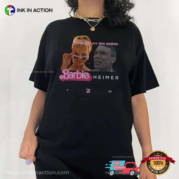 Barbieheimer Inside You Are Two Wolves Funny Barbie X Oppenheimer T-shirt