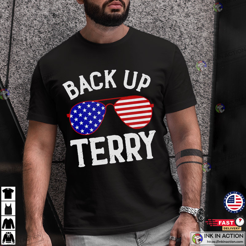 Back It Up Terry America Glass Funny Shirt