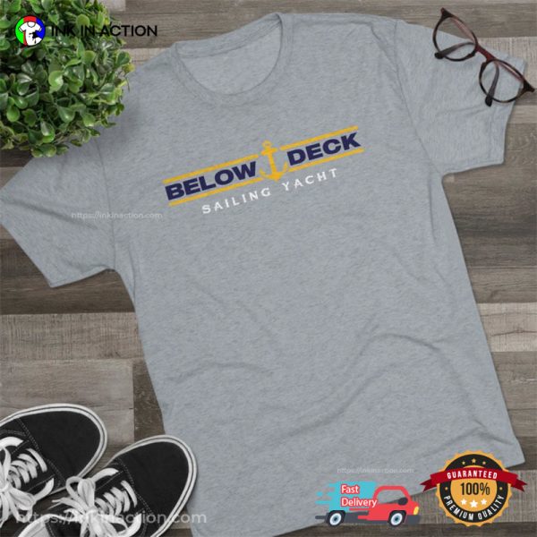 Below Deck Sailing Yacht Shirt