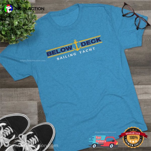 Below Deck Sailing Yacht Shirt