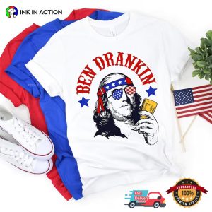 Ben Drankin funny 4th of july shirts 2 Ink In Action