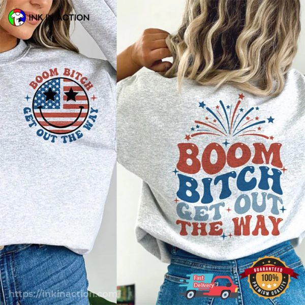 Boom Bitch Get Out The Way T-shirt