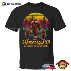 Custom Grandpasquatch Like A Grandpa Just Way More Squatchy Shirt, Gift For Dad