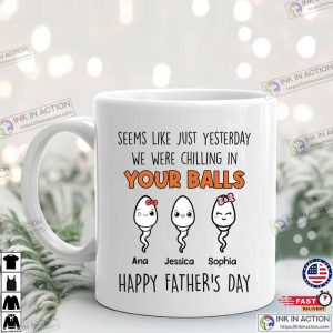 Chilling In Your Balls Funny Dad Mug